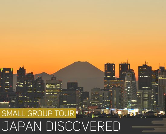 Japan Discovered Small Group Tour